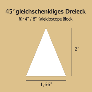 English Paper Piecing Schablonen - 45° gleichschenkliges Dreieck für 4" / 8" Kaleidoscope Block