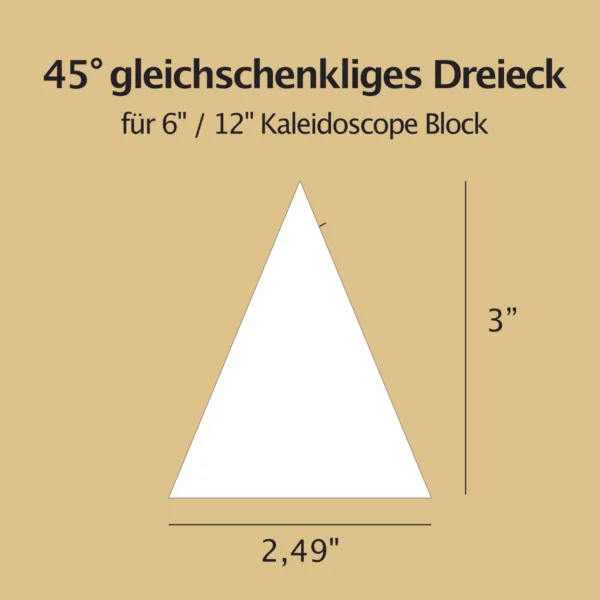 English Paper Piecing Schablonen - 45° gleichschenkliges Dreieck für 6" / 12" Kaleidoscope Block
