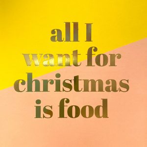 Weihnachtspostkarte - All I Want For Christmas Is Food - studio stationery