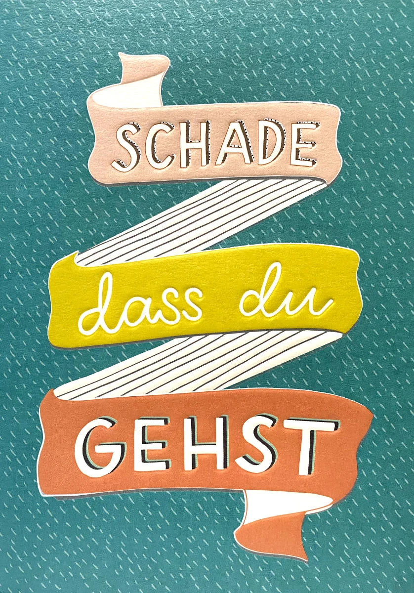 Grußkarte - Schade dass du gehst