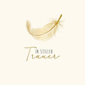 Trauerkarte - In stiller Trauer - Feder