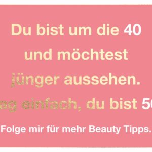Postkarte - Du bist um die 40 und möchtest jünger aussehen. Sag einfach, du bist 50