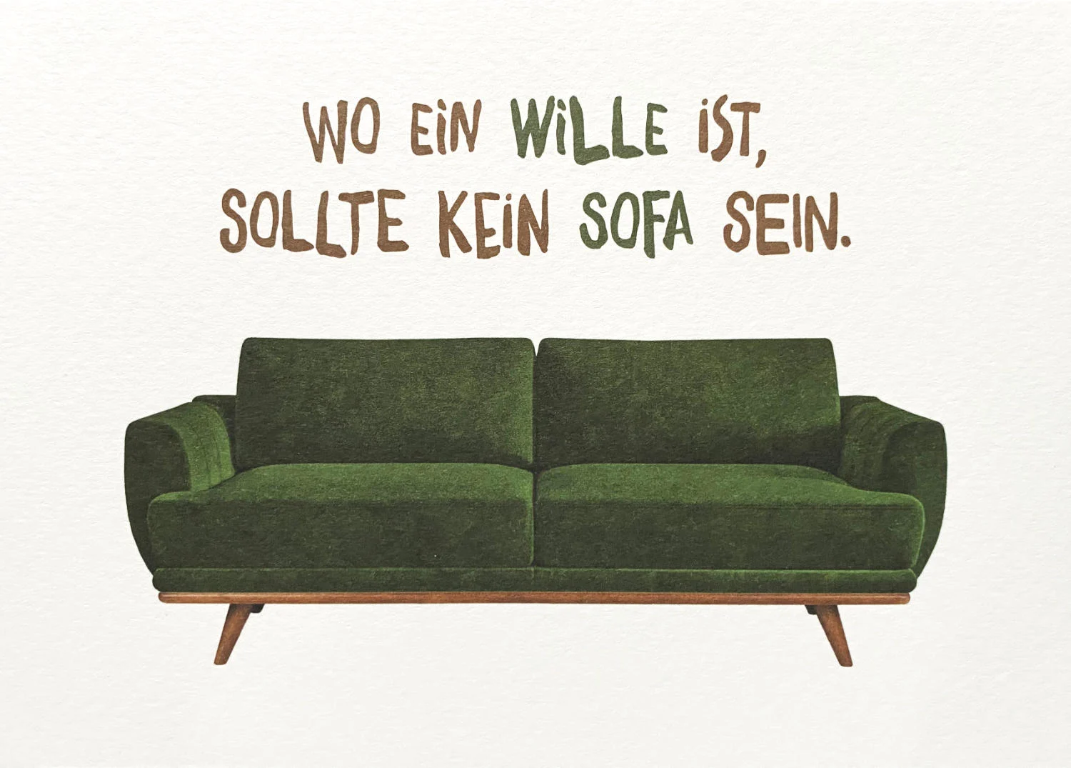 Postkarte - Wo ein Wille ist, sollte kein Sofa sein