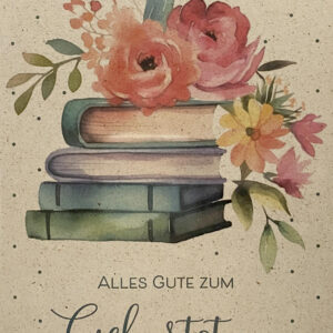 Grußkarte - Alles Gute zum Geburtstag - Blumen und Bücher