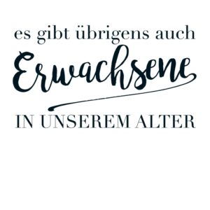 Postkarte - Es gibt übrigens auch Erwachsene in unserem Alter