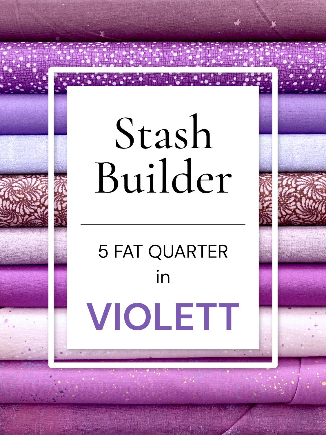 Stash Builder "Violett" - 5er Fat Quarter Set