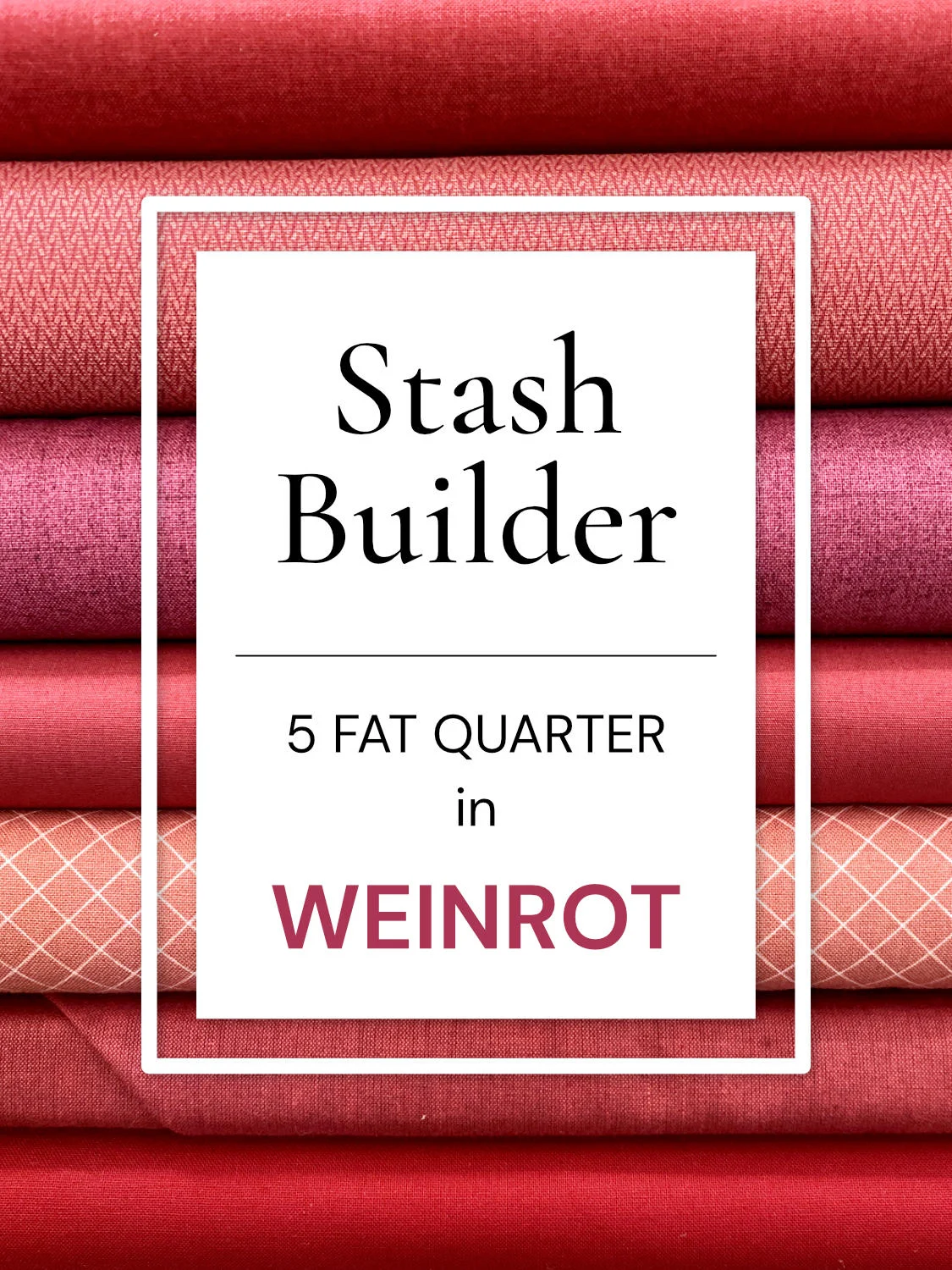 Stash Builder "Weinrot" - 5er Fat Quarter Set